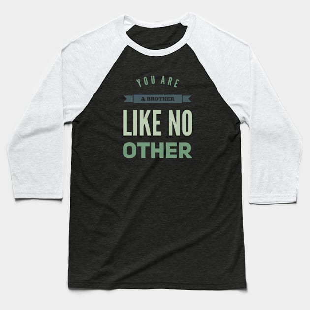 You are a brother like no other Baseball T-Shirt by BoogieCreates